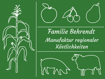 Manufaktur regionaler Köstlichkeiten - Familie Behrendt